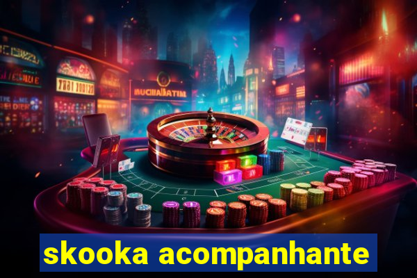 skooka acompanhante